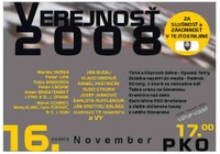 VEREJNOSŤ 2008 – za slušnosť a zákonnosť v tejto krajine. Koncert a míting v PKO, 16. november, 17.00